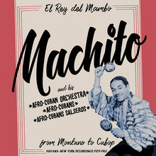 MACHITO - Machito: From Montuno to Cubop [Vinyl]