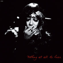 Nothing At All To Lose [Vinyl]
