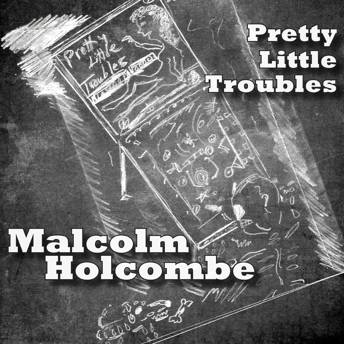 Malcolm Holcombe - Pretty Little Troubles [CD]