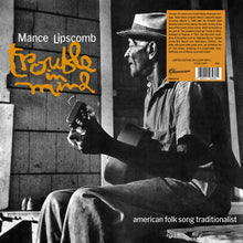 Mance Lipscomb - Trouble In Mind [Vinyl]