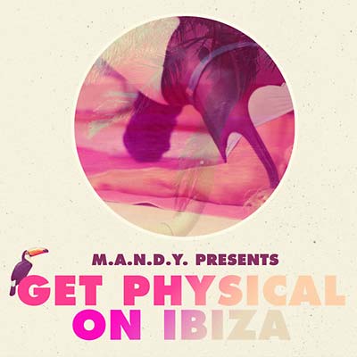 M.A.N.D.Y. - Get Physical on Ibiza [CD]