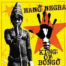 MANO NEGRA - King Of Bongo [Vinyl]