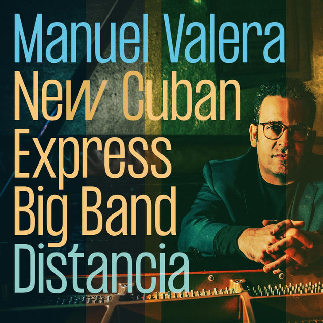 Manuel Valera New Cuban Express Big Band - Distancia [CD]