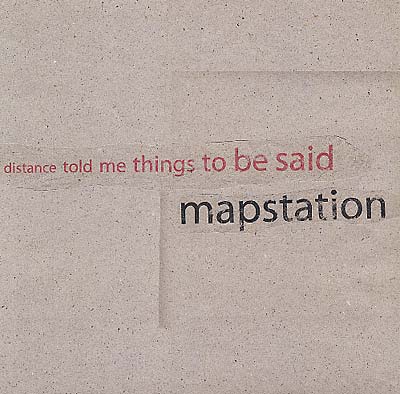 MAPSTATION - Distance Told Me Things To Be Said [Vinyl]