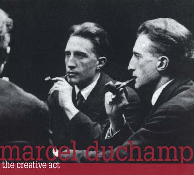 MARCEL DUCHAMP - The Creative Act [CD]