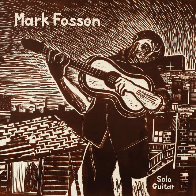 Mark Fosson - Mark Fosson Solo Guitar [Vinyl]