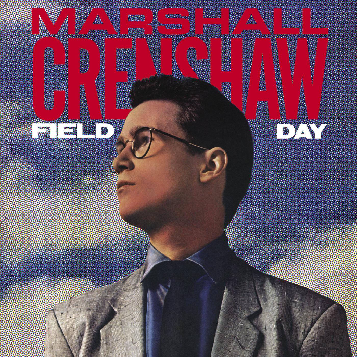 Marshall Crenshaw - Field Day (Edición ampliada del 40.º aniversario) (EDICIÓN DE LUJO) [Vinilo]
