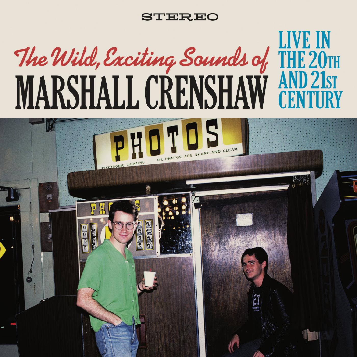 Marshall Crenshaw - Los sonidos salvajes y emocionantes de Marshall Crenshaw: en vivo en los siglos XX y XXI [CD]