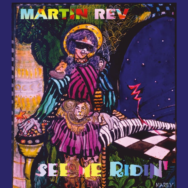 MARTIN REV - See Me Ridin' [CD]