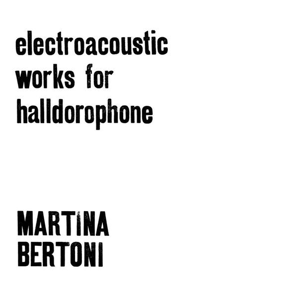 Electroacoustic Works For Halldorophone [Vinyl]