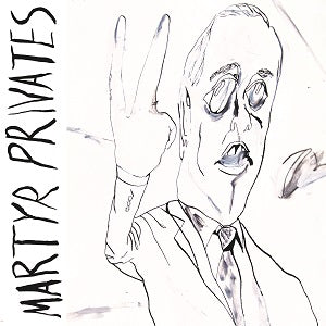 Martyr Privates - Martyr Privates [CD]