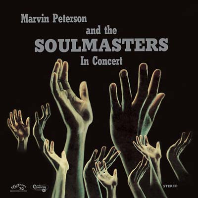 MARVIN PETERSON & THE SOULMASTERS - In Concert [CD]