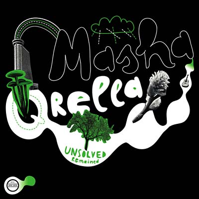 MASHA QRELLA - Unsolved Remained [Vinyl]
