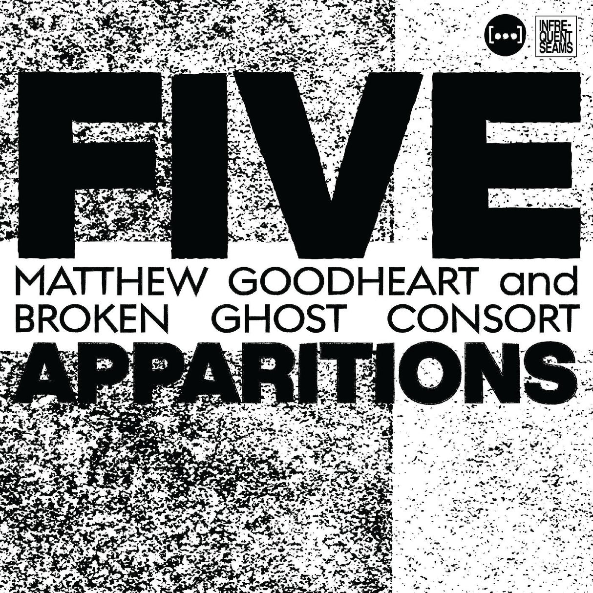 Matthew & Broken Ghost Consort Goodheart - Five Apparitions [CD]