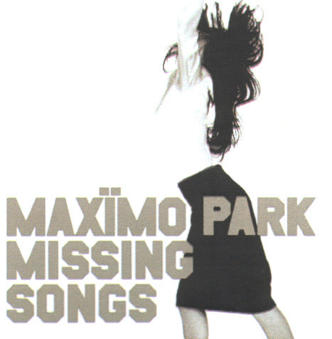 Maximo Park - Missing Songs [CD]