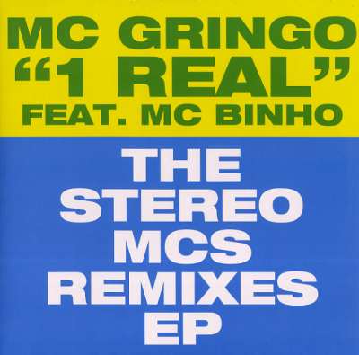 MC GRINGO FEAT. MC BINHO - 1 Real - The Stereo MCs Remixes EP [Vinyl]