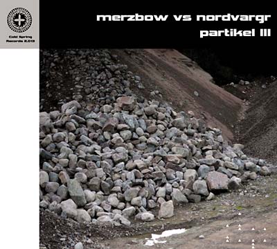 MERZBOW VS. NORDVARGR - Partikel III [CD]