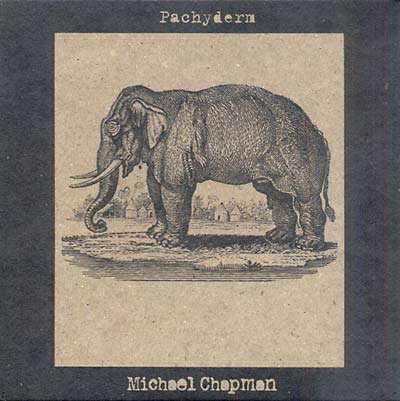 MICHAEL CHAPMAN - Pachyderm [CD]