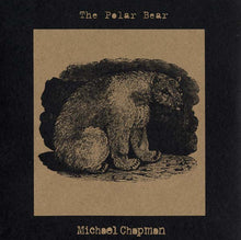MICHAEL CHAPMAN - The Polar Bear [Vinyl]