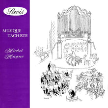 MICHEL MAGNE - Musique Tachiste [CD]