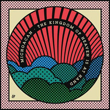 MICHOACAN - The Kingdom of Heaven Is At Hand [Vinyl]