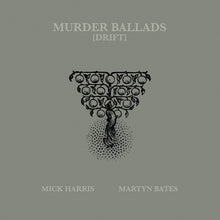 MICK HARRIS/MARTYN BATES - Murder Ballads [Drift] [Vinyl]