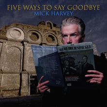 Mick Harvey - Cinco maneras de decir adiós [Vinilo]