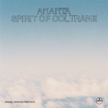 Miguel Atwood-Ferguson - Ananta: Spirit Of Coltrane [LP] [Vinyl]