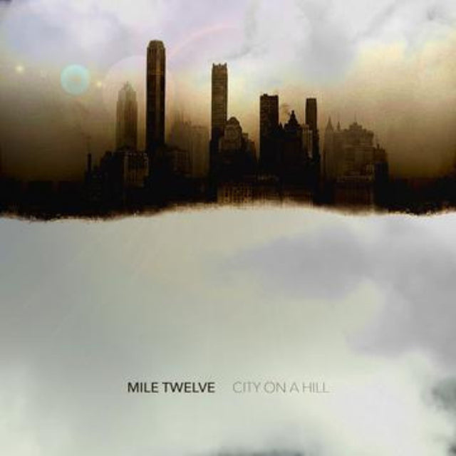 Mile Twelve - City on a Hill [CD]