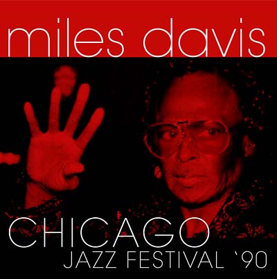 Miles Davis - Chicago Jazz Festival '90 [CD]