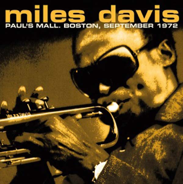 Miles Davis - Paul's Mall. Boston, September 1972 [CD]