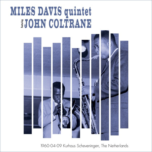 MILES DAVIS QUINTET FEATURING JOHN COLTRANE - 1960-04-09 Kurhaus Scheveningen, The Netherlands [Vinyl]