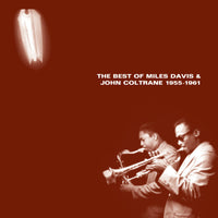 Miles Davis - The Best Of Miles Davis & John Coltrane (1955-1961) [2LP] [Vinyl]