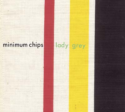 MINIMUM CHIPS - Lady Grey [CD]