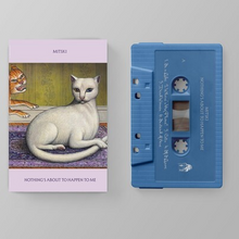 Nothing's About to Happen to Me (Blue Cassette) [Cassette]