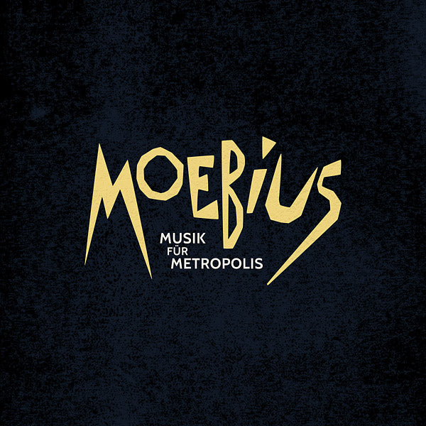 MOEBIUS - Musik Fur Metropolis [CD]