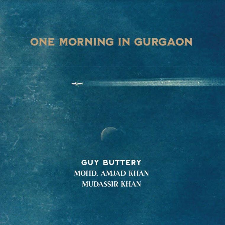 Mohd. Amjad Khan y Mudassir Khan Guy Buttery - Una mañana en Gurgaon [CD]