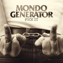 MONDO GENERATOR - Fuck It [CD]