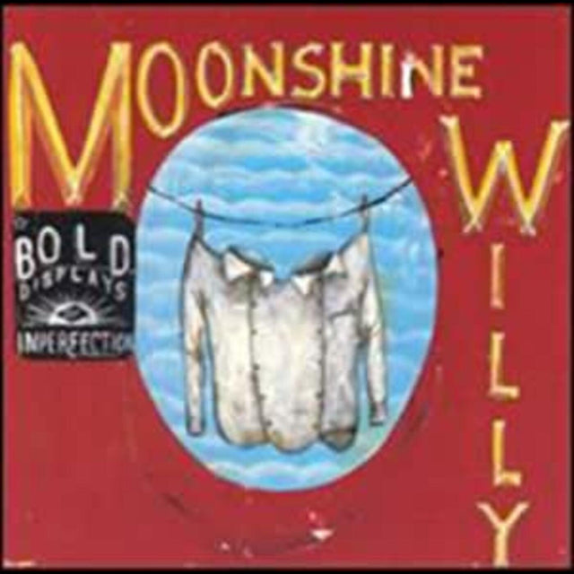 Moonshine Willy - Bold Displays Of Imperfection [CD]