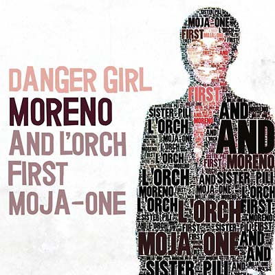 MORENO AND L'ORCH FIRST MOJA-ONE - Danger Girl [Vinyl]