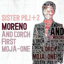 MORENO AND L'ORCH FIRST MOJA-ONE - Sister Pili + 2 [CD]