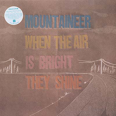 MOUNTAINEER - When The Air Is Bright They Shine [Vinyl]