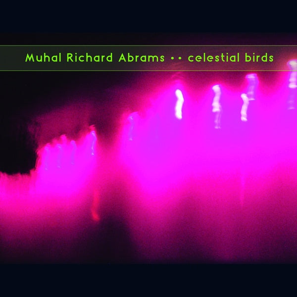 MUHAL RICHARD ABRAMS - Celestial Birds [Vinyl]