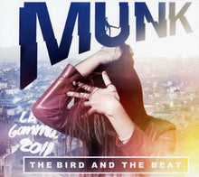 MUNK - The Bird And The Beat [CD]