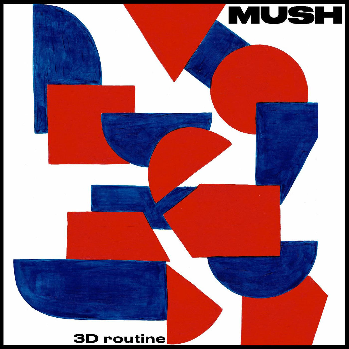 Mush - 3D Routine [CD]