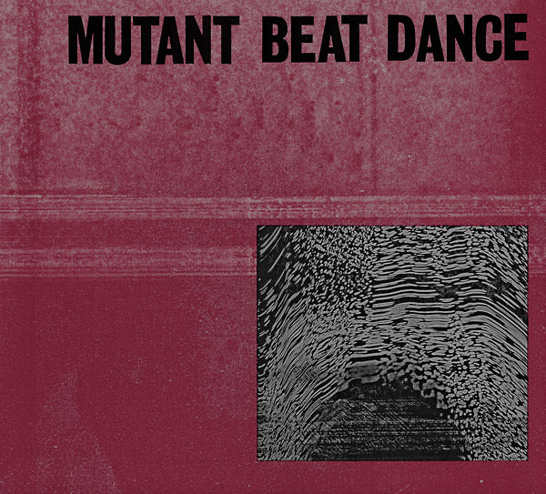 MUTANT BEAT DANCE - Mutant Beat Dance [CD]