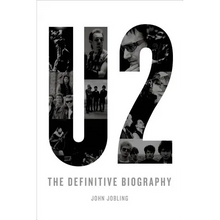U2: The Definitive Biography
