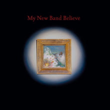 My New Band Believe [Vinyl]