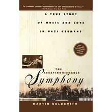 The Inextinguishable Symphony: A True Story of Music and Love in Nazi Germany