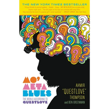 Mo' Meta Blues: The World According to Questlove